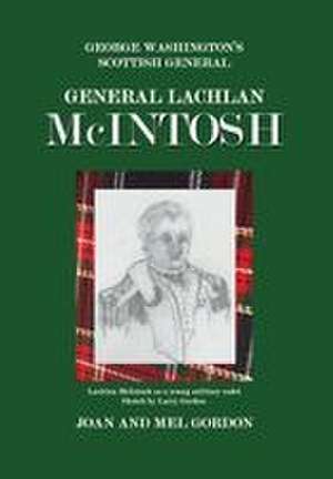 General Lachlan McIntosh de Joan Gordon