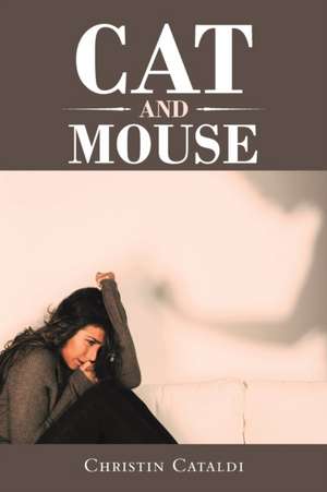 Cat and Mouse de Christin Cataldi