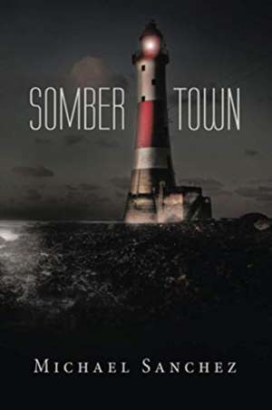 Somber Town de Michael Sanchez