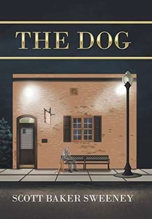 The Dog de Scott Baker Sweeney