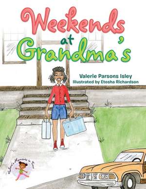 Weekends at Grandma's de Valerie Parsons-Isley