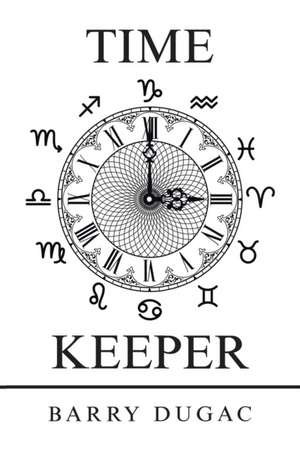 Time Keeper de Barry Dugac