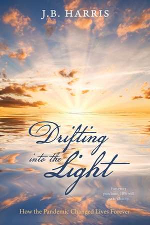 Drifting into the Light de J. B. Harris