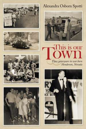 This is our Town de Alexandra Osborn Spotti