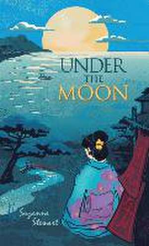 Under the Moon de Suzanne Stewart