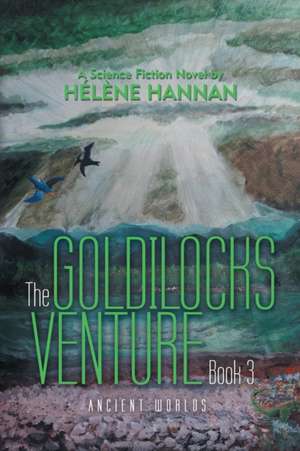 The Goldilocks Venture Book 3 de Hélène Hannan