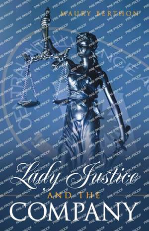 Lady Justice and the Company de Maury Berthon