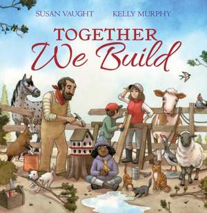 Together We Build de Susan Vaught