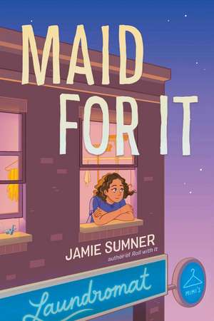 Maid for It de Jamie Sumner