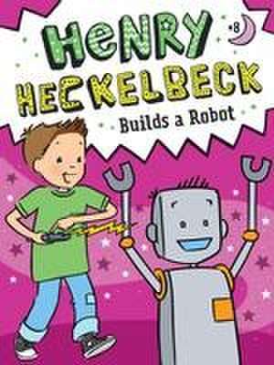 Henry Heckelbeck Builds a Robot de Wanda Coven