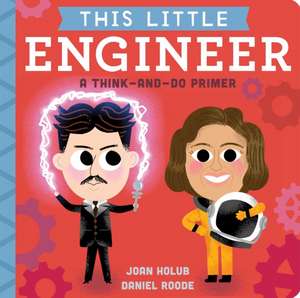 This Little Engineer de Joan Holub