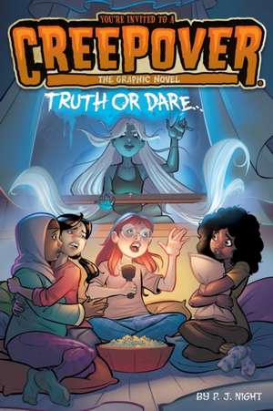 Truth or Dare . . . the Graphic Novel de P J Night