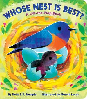 Whose Nest Is Best?: A Lift-the-Flap Book de Heidi E. Y. Stemple