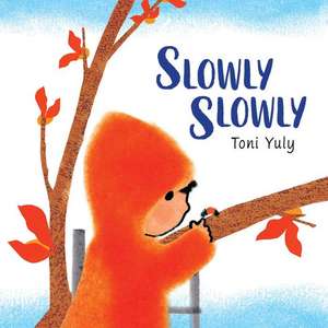 Slowly Slowly de Toni Yuly