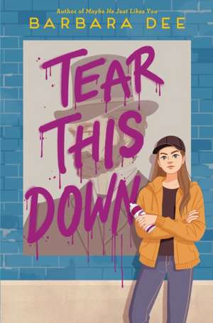 Tear This Down de Barbara Dee