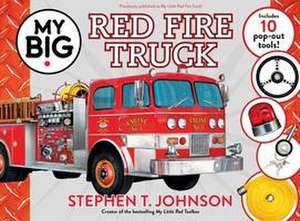 My Big Red Fire Truck de Stephen T. Johnson