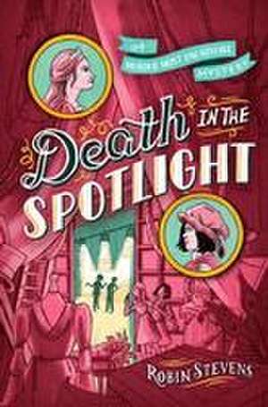 Death in the Spotlight de Robin Stevens