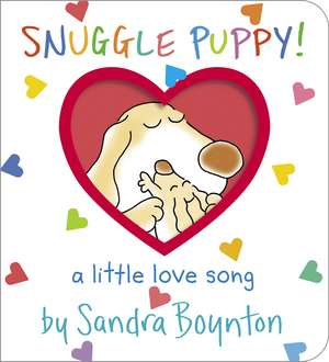 Snuggle Puppy!: A Little Love Song de Sandra Boynton