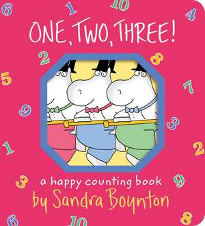 One, Two, Three!: A Happy Counting Book de Sandra Boynton