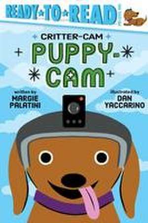 Puppy-CAM: Ready-To-Read Pre-Level 1 de Margie Palatini