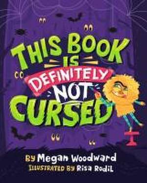 This Book Is Definitely Not Cursed de Megan Woodward