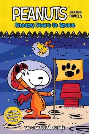 Snoopy Soars to Space: Peanuts Graphic Novels de Charles M. Schulz