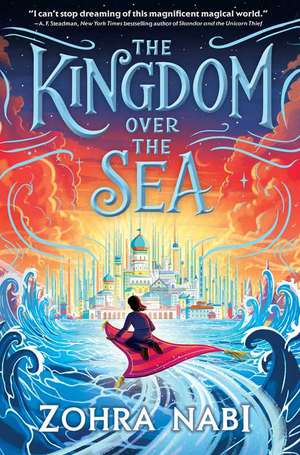 The Kingdom Over the Sea de Zohra Nabi