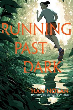 Running Past Dark de Han Nolan