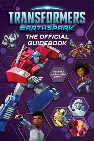 Transformers Earthspark the Official Guidebook de Ryder Windham