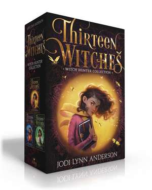 Thirteen Witches Witch Hunter Collection (Boxed Set) de Jodi Lynn Anderson