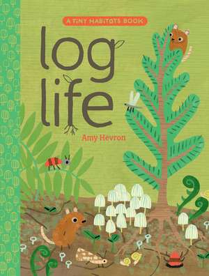 Log Life de Amy Hevron