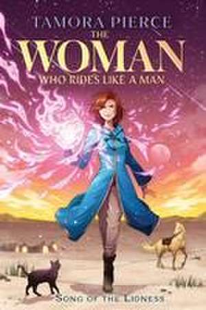 The Woman Who Rides Like a Man de Tamora Pierce