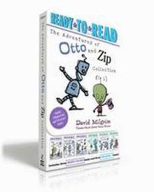 The Adventures of Otto and Zip Collection (Boxed Set): See Zip Zap; Poof! a Bot!; Come In, Zip!; See Pip Flap; Look Out! a Storm!; For Otto de David Milgrim