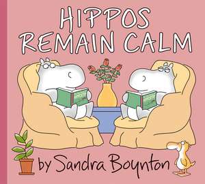 Hippos Remain Calm de Sandra Boynton