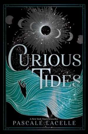 Curious Tides de Pascale Lacelle