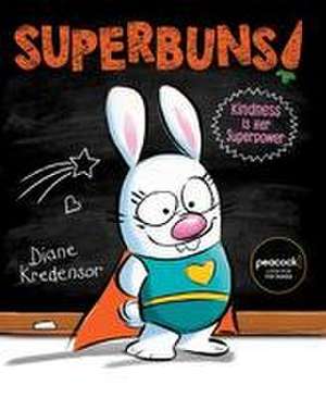 Superbuns! de Diane Kredensor