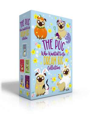 The Pug Who Wanted to Be Dream Big Collection (Boxed Set) de Bella Swift