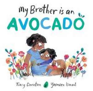 My Brother Is an Avocado de Tracy Darnton