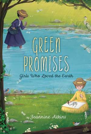 Green Promises de Jeannine Atkins