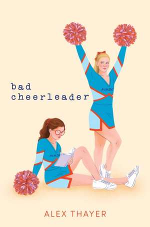 Bad Cheerleader de Alex Thayer
