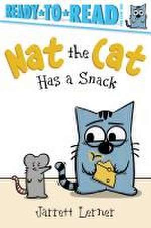 Nat the Cat Has a Snack de Jarrett Lerner