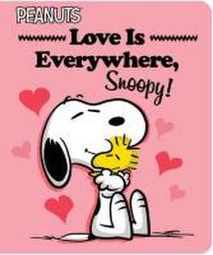 Love Is Everywhere, Snoopy! de Charles M Schulz