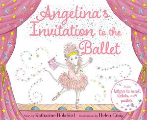 Angelina's Invitation to the Ballet de Katharine Holabird