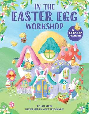 In the Easter Egg Workshop: A Pop-Up Adventure de Joel Stern