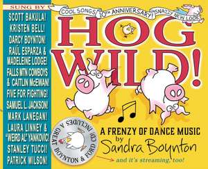 Hog Wild! de Sandra Boynton