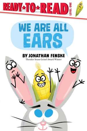 We Are All Ears de Jonathan Fenske