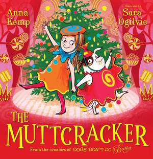 The Muttcracker de Anna Kemp