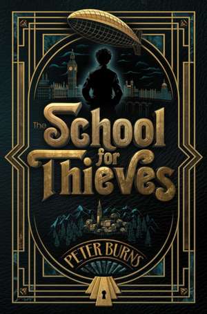 The School for Thieves de Peter Burns