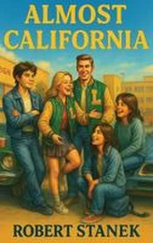 Almost California de Robert Stanek