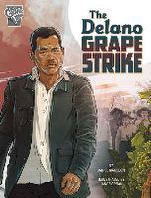 The Delano Grape Strike de Daniel Montgomery Cole Mauleón